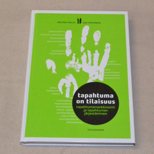 Helena Vallo - Eija Häyrinen Tapahtuma on tilaisuus